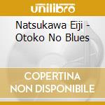 Natsukawa Eiji - Otoko No Blues cd