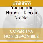 Yamaguchi Harumi - Renjou No Mai cd