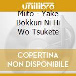 Miito - Yake Bokkuri Ni Hi Wo Tsukete cd