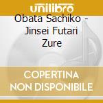 Obata Sachiko - Jinsei Futari Zure cd