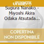 Sugiura Nanako - Miyoshi Akira Odaka Atsutada Piano.Clarinet Sakuhinshuu cd
