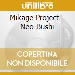 Mikage Project - Neo Bushi cd