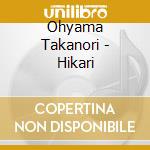 Ohyama Takanori - Hikari cd