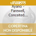 Ayano - Farewell, Conceited Tengu cd