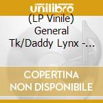 (LP Vinile) General Tk/Daddy Lynx - Trend Setter / The Hottest [7''] vinile