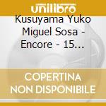 Kusuyama Yuko Miguel Sosa - Encore - 15 Encore Pieces For Piano Duets cd