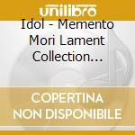 Idol - Memento Mori Lament Collection Vol.1 (6 Cd) cd