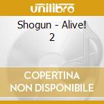Shogun - Alive! 2 cd