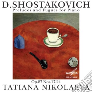 Dmitri Shostakovich - Preludes And Fugues For Piano Op.87 (Nos.17-24) cd musicale di Shostakovich