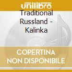 Traditional Russland - Kalinka cd