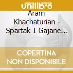 Aram Khachaturian - Spartak I Gajane - Sjuity Iz Baletov cd