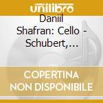 Daniil Shafran: Cello - Schubert, Schumann, Debussy cd