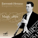 Evgeny Nepalo - Magic Oboe - Nepalo Evgeny Ob/moscow Chamber Orchestra E Altri (2 Cd) cd