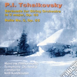 Ciaikovski - Serenata Per Archi, Suite N.3 - Kondrashin Kirill Dir /moscow Philharmonic Symphony Orchestra cd musicale di Ciaikovski Pyotr Il'ych