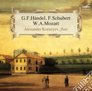 Alexander Korneyev - Handel, Mozart, Schubert cd musicale di Mozart Wolfgang Amadeus / Schubert Franz