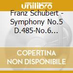 Franz Schubert - Symphony No.5 D.485-No.6 D.589 - Alexander Dmitriev cd