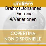 Brahms,Johannes - Sinfonie 4/Variationen cd