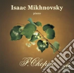 Fryderyk Chopin - Isaac Mikhnovsky Plays Chopin, Recital cd