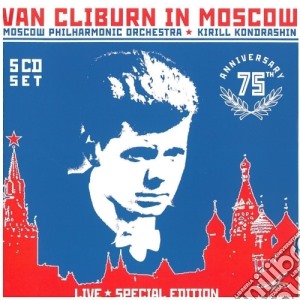 Van Cliburn In Moscow Live, 75Â° Anniverssario - Special Edition  (5 Cd) cd musicale di Van Cliburn In Moscow Live, 75° Anniverssario