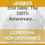Emil Gilels: The 100Th Anniversary Edition (50 Cd) cd
