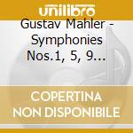 Gustav Mahler - Symphonies Nos.1, 5, 9 (7 Cd) cd musicale di Mahler