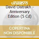 David Oistrakh - Anniversary Edition (5 Cd) cd