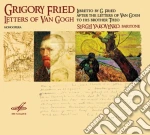 Grigory Fried- Latters Of Van Gogh (monoopera)Ermler Mark Dir/ Sergey Yakovenko, Baritono, Soloists Ensemble cd