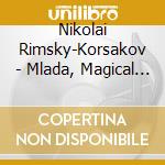 Nikolai Rimsky-Korsakov - Mlada, Magical Opera-Ballet (3 Cd) cd musicale di Rimsky