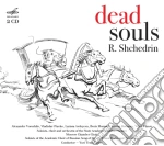 Rodion Shchedrin - Dead Souls (anime Morte, Scene Poema Di Gogol) (2 Cd) cd