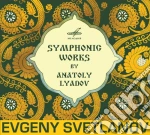Anatoly Liadow - Opere Sinfoniche - Svetlanov Evgeni Dir cd