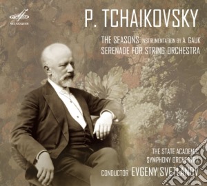Pyotr Ilyich Tchaikovsky - The Seasons, Serenade For String Orchestra cd musicale di Ciaikovski Pyotr Il'ych