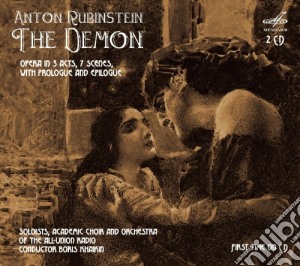 Anton Rubinstein - The Demon (il Demone, Opera In 3 Atti Su Libretto Di Pavel Viskovatov) (2 Cd) cd musicale di Anton Rubinstein