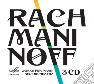 Sergej Rachmaninov - Opere Per Pianoforte E Orchestra (integrale) - Works For Piano And Orchestra (3 Cd) cd musicale di Rachmaninov Sergei