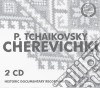 Pyotr Ilyich Tchaikovsky - Cherevichki (2 Cd) cd