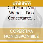 Carl Maria Von Weber - Duo Concertante Per Clarinetto E Pianoforte Op.48 - Chamber Music