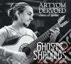 Artyom Dervoed: Ghosts & Shadows - Music Of Spain cd