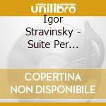 Igor Stravinsky - Suite Per Violino E Pianoforte, Divertimento Dal Balletto 
