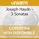 Joseph Haydn - 3 Sonatas cd musicale di Arthur Ancelle