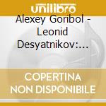 Alexey Goribol - Leonid Desyatnikov: Songs Of Bukovina cd