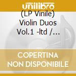 (LP Vinile) Violin Duos Vol.1 -ltd / Various lp vinile di Jean-marie Leclair