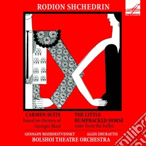 Rodion Shchedrin - Carmen - suite, The Little Humpbacked Horse (ballet Suite) cd musicale di Shchedrin Rodion K.