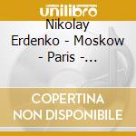 Nikolay Erdenko - Moskow - Paris - Gypsy Songs cd musicale di Nikolay Erdenko