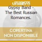 Gypsy Band - The Best Russian Romances. cd
