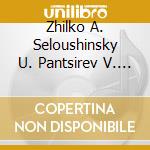 Zhilko A. Seloushinsky U. Pantsirev V. Koupriyanov F. - Ancient Russian Church Songs cd