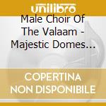 Male Choir Of The Valaam - Majestic Domes City Of Moscow cd