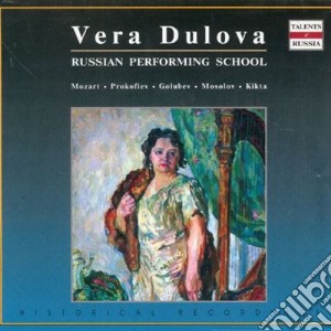 Vera Dulova: Russian Performing School - Mozart, Prokofiev, Golubev, Mosolov, Kikta cd musicale di Mozart Wolfgang Amad