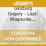 Ginzburg Grigory - Liszt: Rhapsodie Espagnole Totentanz The Bells Of Geneva cd musicale