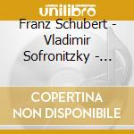 Franz Schubert - Vladimir Sofronitzky - Russian Piano School cd