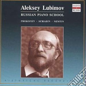 Alexei Lubimov - Russian Piano School: Prokofiev, Scriabin, Nemtin cd musicale di Prokofiev Serghei