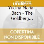 Yudina Maria - Bach - The Goldberg Variations, Bwv 988 cd musicale